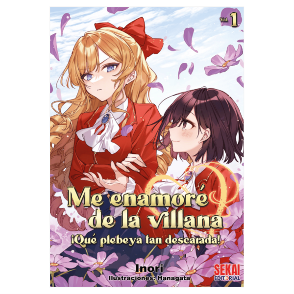 Me Enamoré de la Villana: ¡Qué Plebeya tan Descarada! 01 (Novela)