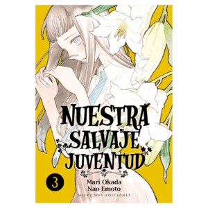 Nuestra Salvaje Juventud 03 (Milky Way)