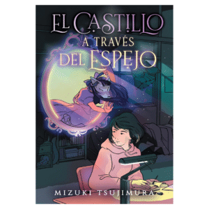 El Castillo a través del Espejo (Novela)