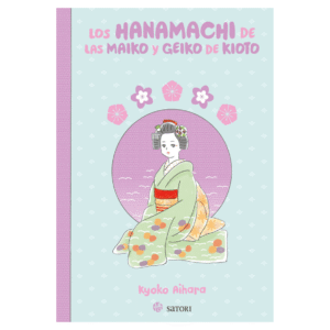 Los Hanamachi de las Maiko y Geiko de Kioto (Ensayo)