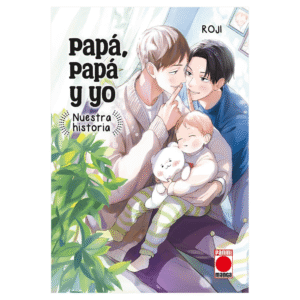 Papá, Papá y Yo: Nuestra Historia