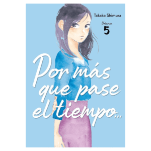 Por más que pase el Tiempo 05