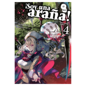 Soy Una Araña ¿Y Qué? 04 (Novela)