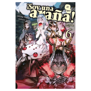 Soy Una Araña ¿Y Qué? 06 (Novela)