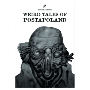 Weird Tales of Postapoland (Inglés)